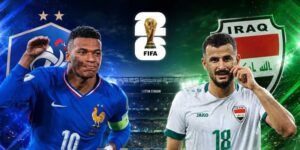 Soi kèo Pháp vs Iraq 4h00 ngày 23/06/2026 World Cup 2026
