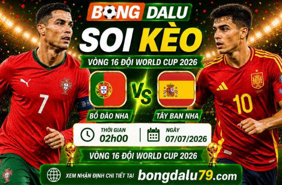 Soi Kèo Bồ Đào Nha vs Tây Ban Nha 02h00 07/07 – Vòng 1/8 World Cup 2026